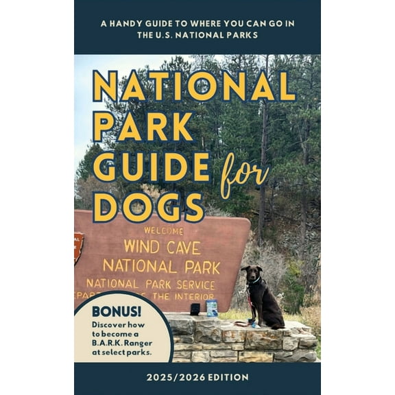 National Park Guide for Dogs: : A handy guide to where you can go in the U.S. National Parks, (Paperback)