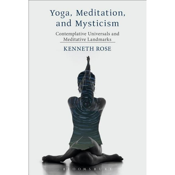 Yoga, Meditation, and Mysticism: Contemplative Universals and Meditative Landmarks, (Paperback)
