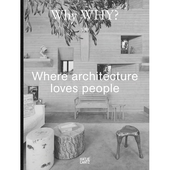 Why Why? Where Architecture Loves People, (Hardcover)