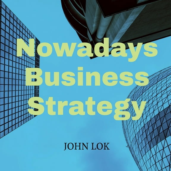 Nowadays Business Strategy, (Paperback)