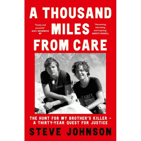 A Thousand Miles from Care: The Hunt for My Brother's Killer - A Thirty-Year Quest for Justice, (Paperback)