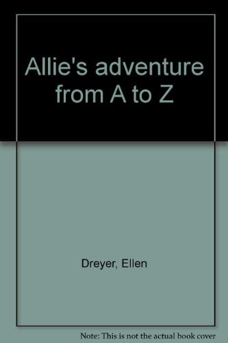 Pre-Owned Allie's adventure from A to Z big book (15 X 18 inches), 9780021854097, 0021854092, Paperback,