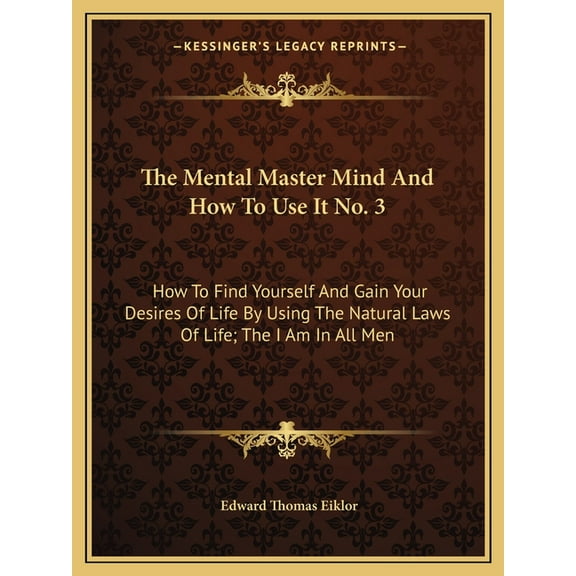 The Mental Master Mind And How To Use It No. 3 (Paperback)