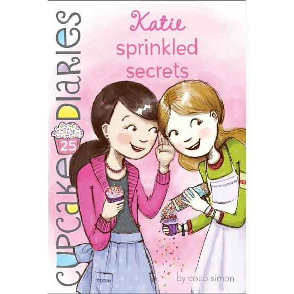 Cupcake Diaries Katie Sprinkled Secrets, Book 25, (Paperback)
