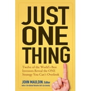 Just One Thing: Twelve of the World's Best Investors Reveal the One Strategy You Can't Overlook [Hardcover - Used]