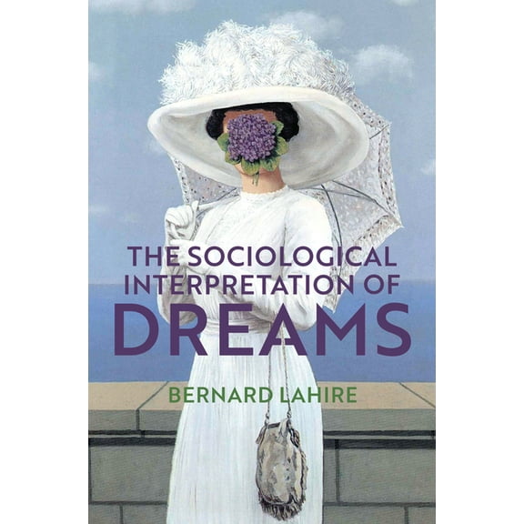 The Sociological Interpretation of Dreams (Hardcover)