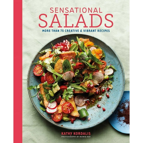 Sensational Salads: More Than 75 Creative & Vibrant Recipes, (Hardcover)