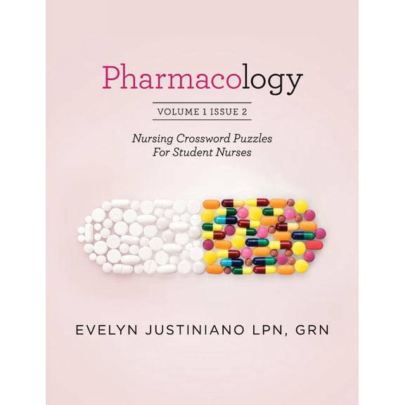 Pharmacology Pharmacology: Nursing Crossword Puzzle For Student Nurses, Book 1, (Paperback)