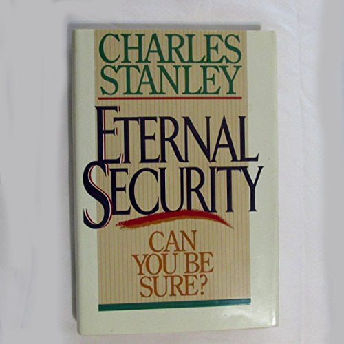 Pre-Owned Eternal Security ( Hardcover 9780840790958) by Dr. Charles F Stanley, Sam Butcher