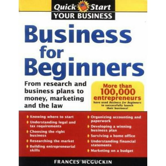 Pre-Owned Business for Beginners: From Research and Business Plans to Money, Marketing and the Law (Paperback) 1402203926 9781402203923