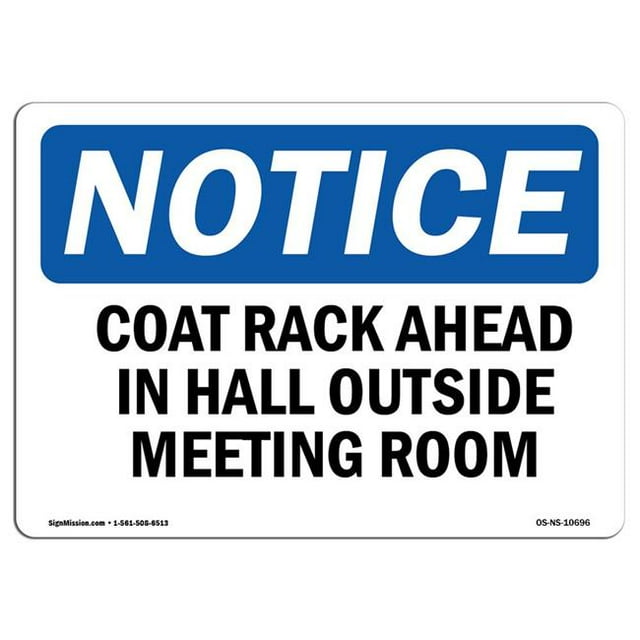 SignMission OS-NS-A-710-L-10696 7 x 10 in. OSHA Notice Sign - Coat Rack Ahead in Hall Outside Meeting Room