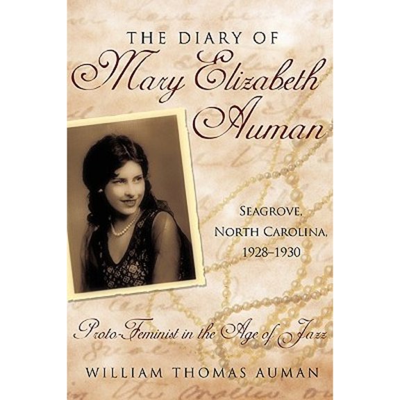 The Diary of Mary Elizabeth Auman, Seagrove, North Carolina, 1928-1930 (Hardcover)