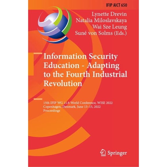 IFIP Advances in Information and Communi Information Security Education - Adapting to the Fourth Industrial Revolution: 15th Ifip Wg 11.8 World Conference, Wise , Book 650, (Hardcover)