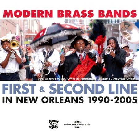 Modern Brass Bands: First & Second Line In New Orleans, 1990 -