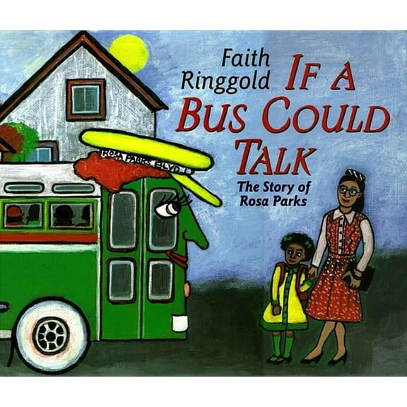 If a Bus Could Talk: The Story of Rosa Parks, (Hardcover)