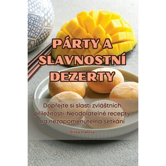 Párty a Slavnostní Dezerty, (Paperback)