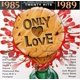 thumbnail image 1 of Only Love: 1985-1989 (serie), 1 of 1