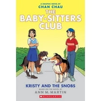 Kristy and the Snobs: a Graphic Novel (the Baby-Sitters Club #10) (Paperback)
