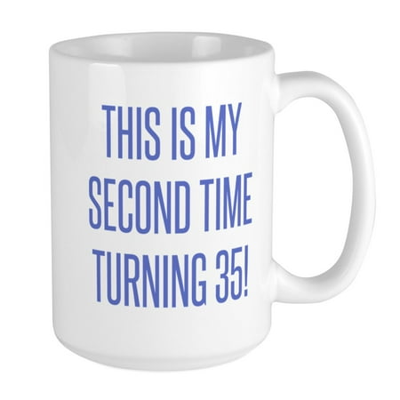 

CafePress - 70Th Birthday Gag Gift - 15 oz Ceramic Large Mug