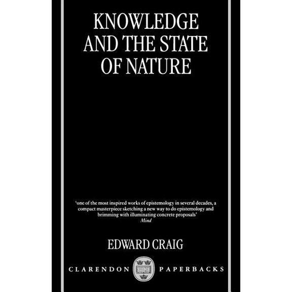 Knowledge and the State of Nature: An Essay in Conceptual Synthesis, (Paperback)
