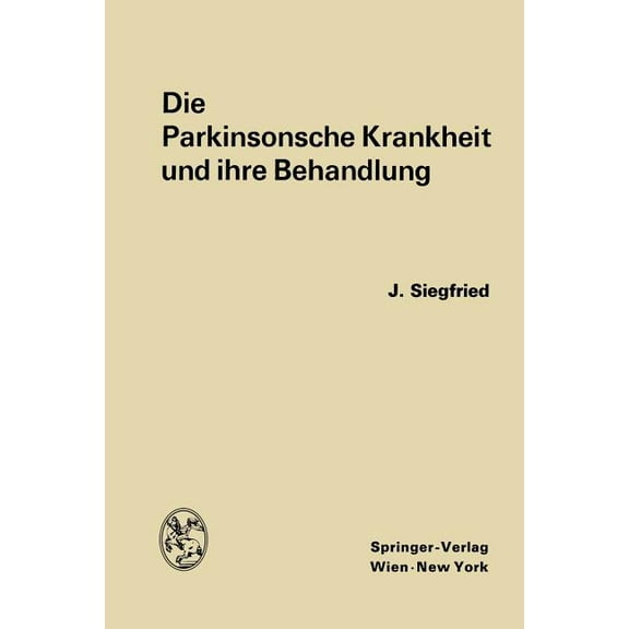 Die Parkinsonsche Krankheit Und Ihre Behandlung, (Paperback)