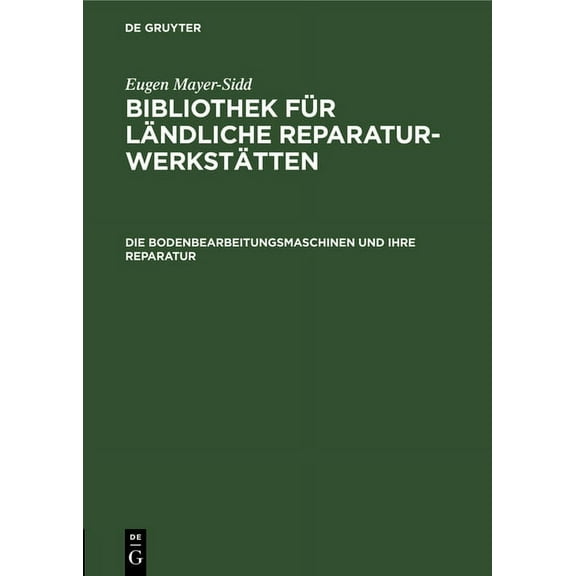 Die Bodenbearbeitungsmaschinen Und Ihre Reparatur, (Hardcover)