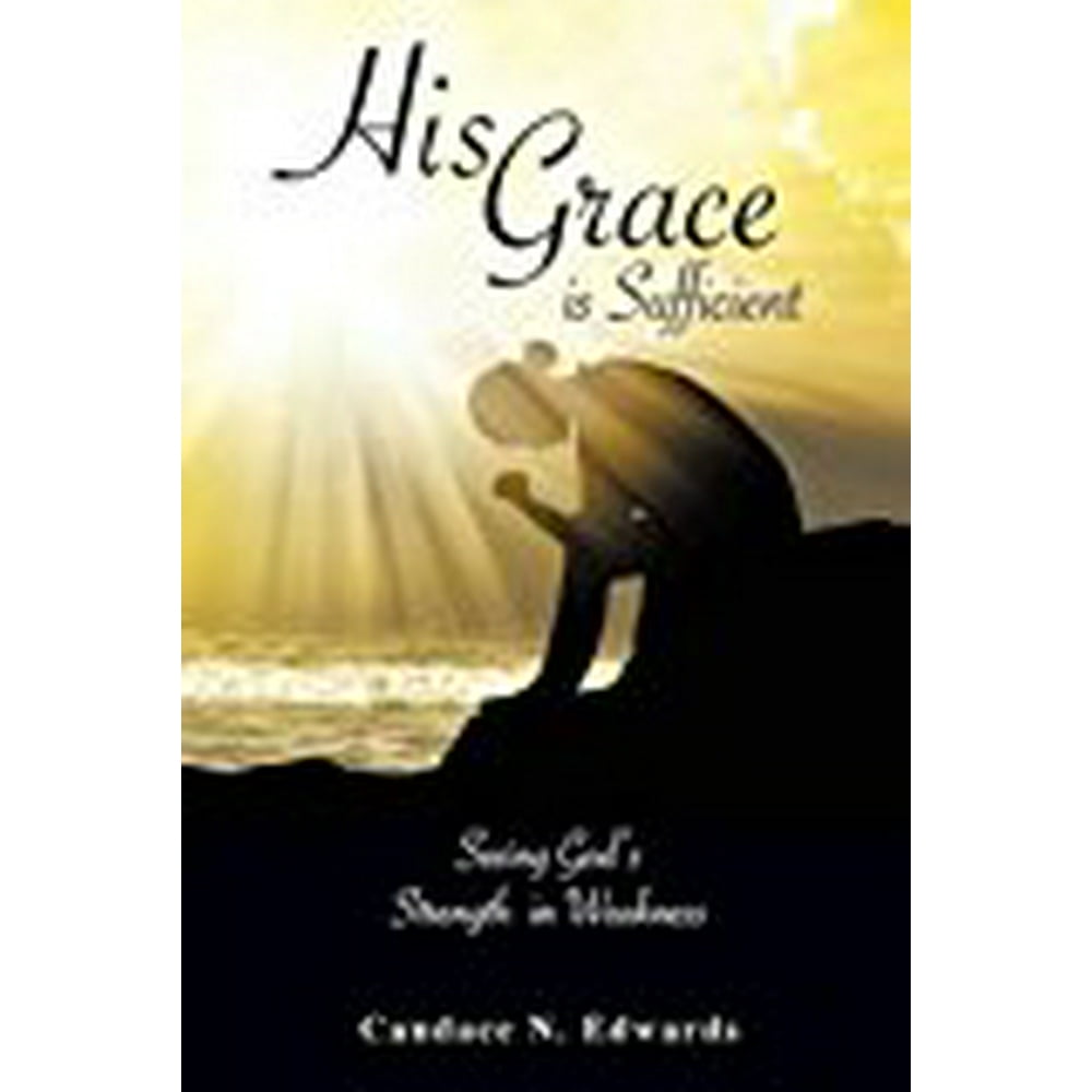 His Grace Is Sufficient