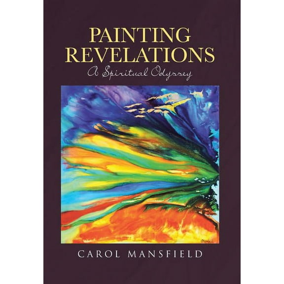 Painting Revelations: A Spiritual Odyssey (Hardcover)