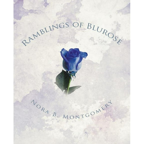 Ramblings of Blurose