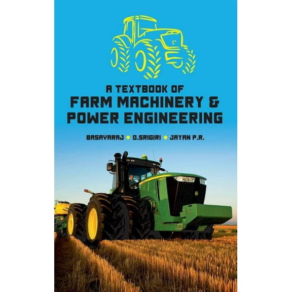A Textbook of Farm Machinery & Power Engineering (Hardcover)