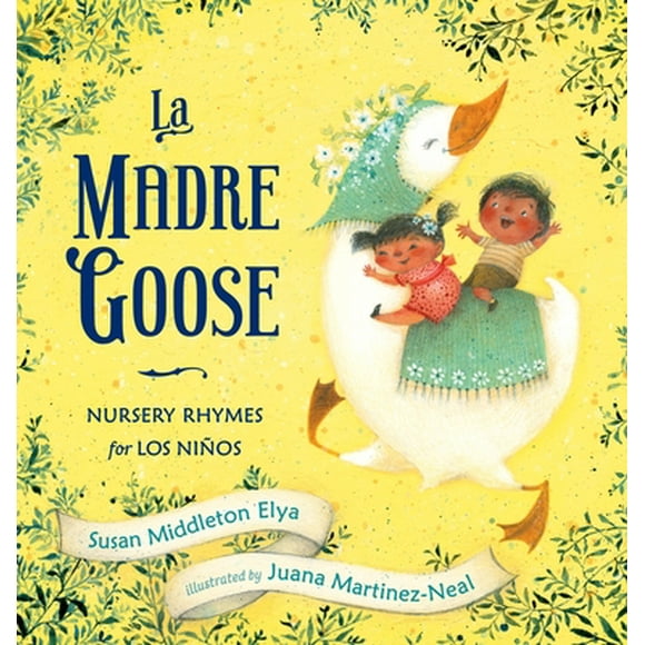 La Madre Goose: Nursery Rhymes for Los Nios (Hardcover)