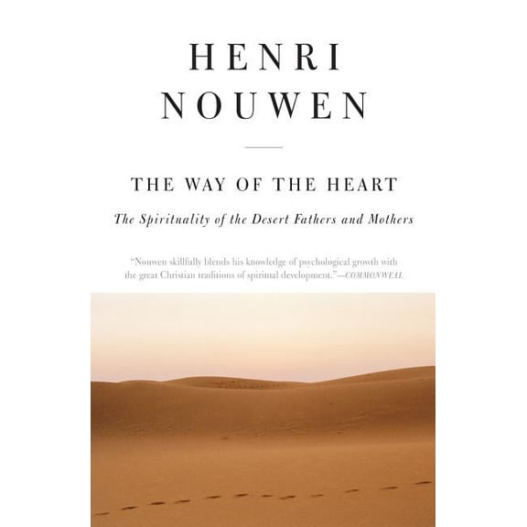 The Way of the Heart: The Spirituality of the Desert Fathers and Mothers, (Paperback)