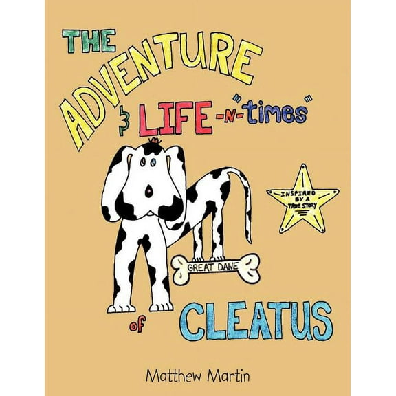 The Adventure & Life -N- Times of Cleatus, (Paperback)