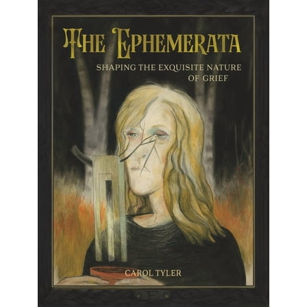 The Ephemerata: Shaping the Exquisite Nature of Grief, (Hardcover)