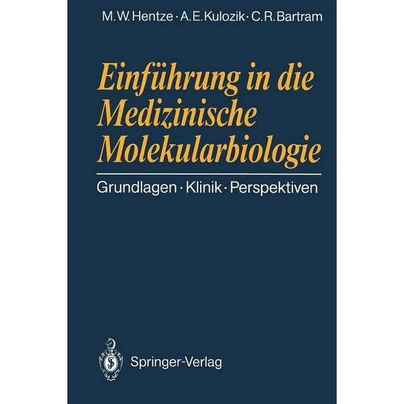 EinfÃ¼hrung in Die Medizinische Molekularbiologie: Grundlagen Klinik Perspektiven, (Paperback)