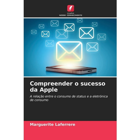 Compreender o sucesso da Apple, (Paperback)