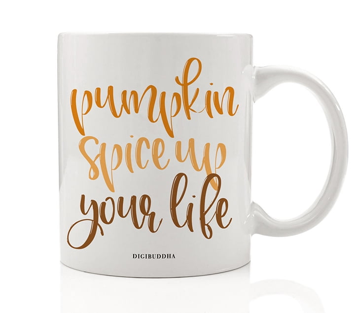 Spice Up Your Life Coffee Mug Autumn Pumpkin Gift Idea Cute Seasonal Flavors Colors Birthday Halloween Thanksgiving Present Family Friend Office Coworker 11oz Ceramic Tea Cup by Digibuddha DM0365