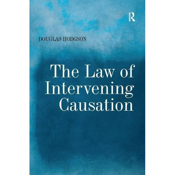 The Law of Intervening Causation, (Hardcover)
