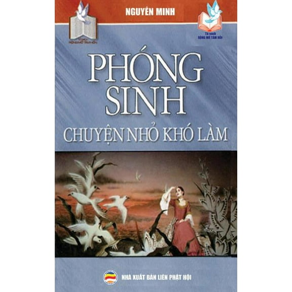 PhÃ³ng sinh - Chuyện nhỏ khÃ³ lÃ m, (Paperback)