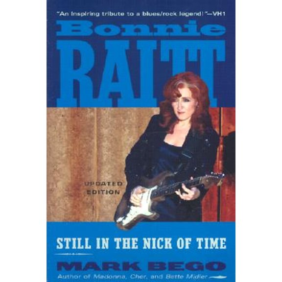 Pre-Owned Bonnie Raitt, Updated Edition: Still in the Nick of Time (Paperback) 0815412487 9780815412489