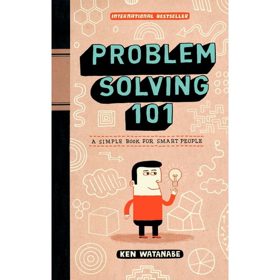 Pre-Owned Problem Solving 101: A Simple Book for Smart People (Hardcover) 1591842425 9781591842422