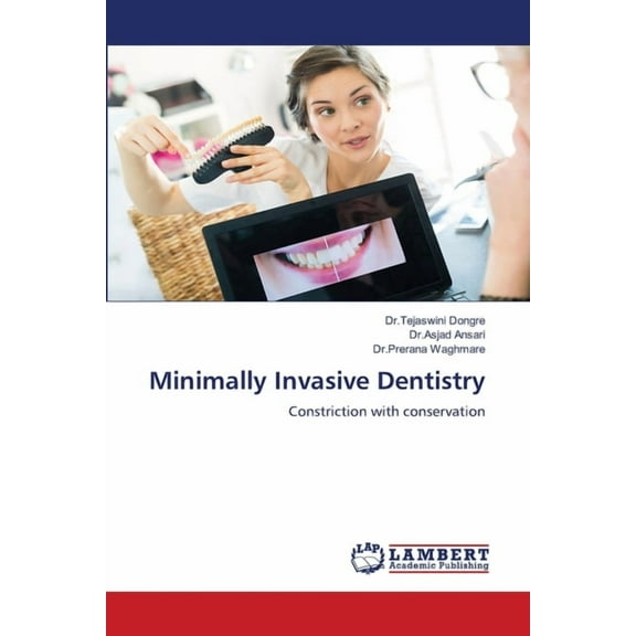 Minimally Invasive Dentistry, (Paperback)
