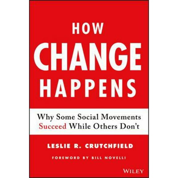 Pre-Owned How Change Happens: Why Some Social Movements Succeed While Others Don't (Hardcover) 1119413818 9781119413813