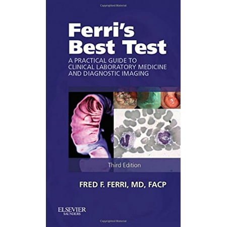 Ferri's Best Test : A Practical Guide to Laboratory Medicine and Diagnostic (Best Internal Flea Medicine)