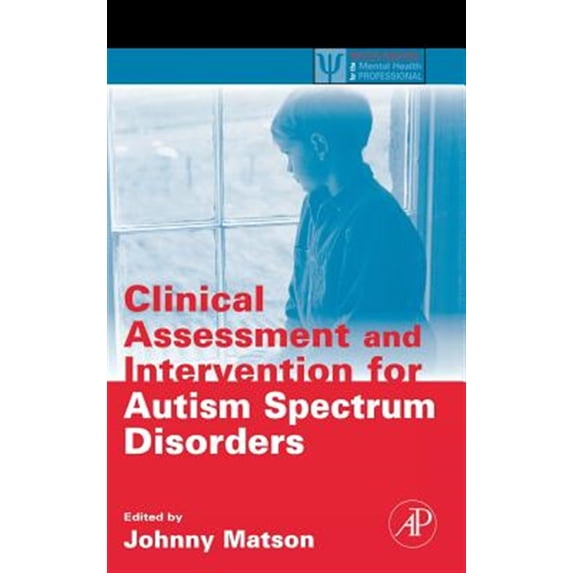 Pre-Owned Clinical Assessment and Intervention for Autism Spectrum Disorders (Hardcover) 9780123736062