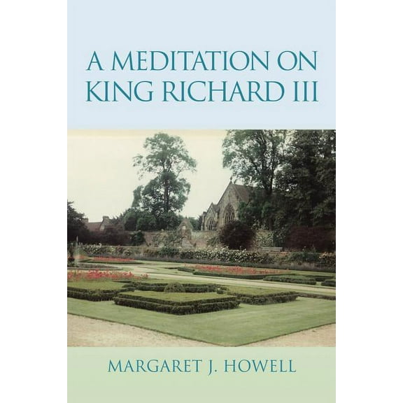A Meditation on King Richard III, (Paperback)