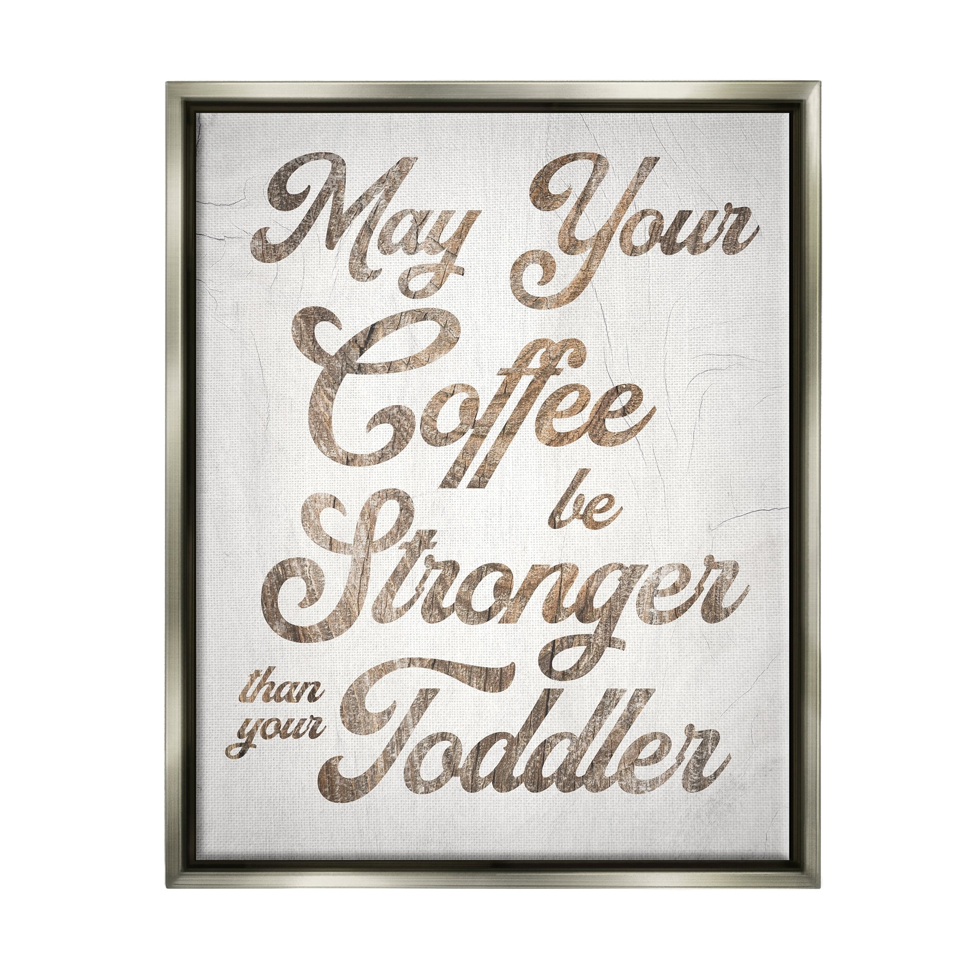 Stupell Industries Strong Coffee Vintage Grain Pattern Kitchen Typography Graphic Art Luster Gray Floating Framed Canvas Print Wall Art, Design by Daphne Polselli
