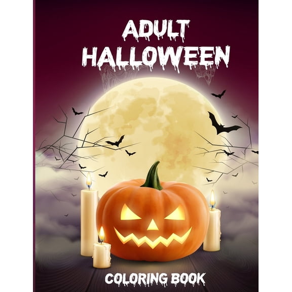 Adult Halloween Coloring Book: Halloween Coloring Book For Adults Relaxation Horror Coloring Books For Adults (Paperback)