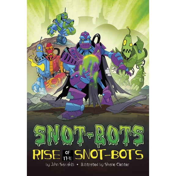 Snot-Bots Rise of the Snot-Bots, (Paperback)