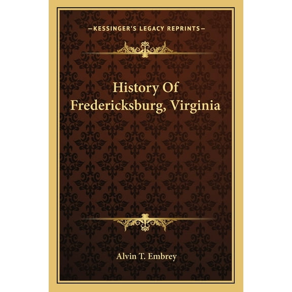 History Of Fredericksburg, Virginia (Paperback)